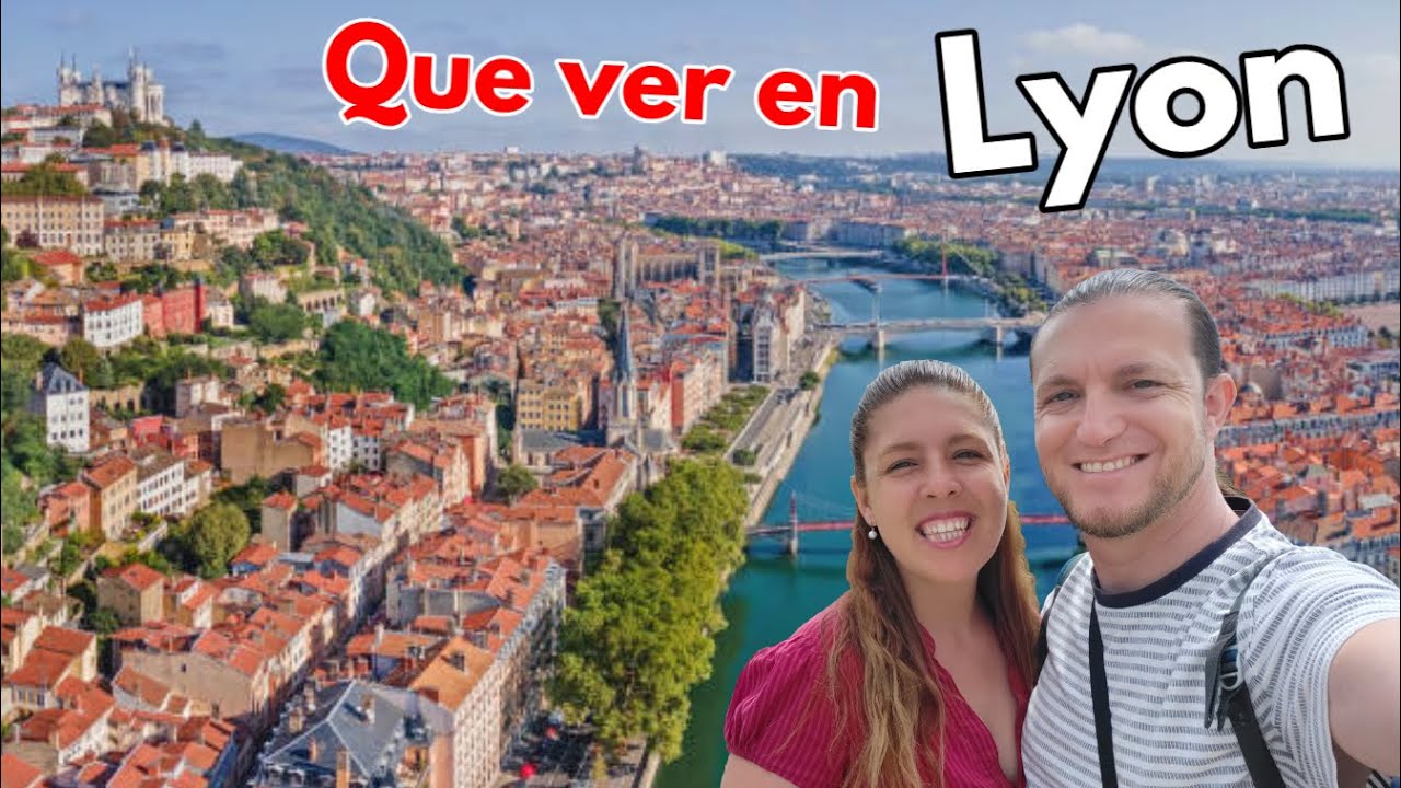 Que ver y hacer en LYON 2026 | Guía de Lyon (Francia)
