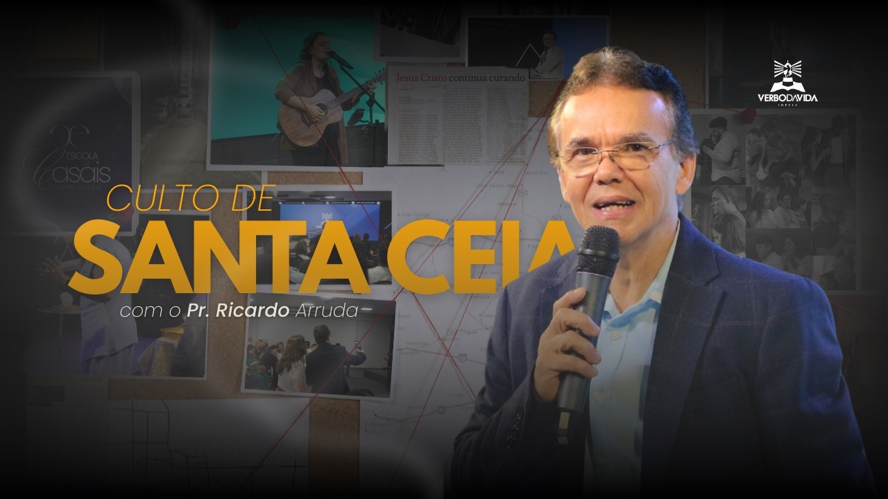 CULTO DE SANTA CEIA - Com o Pr. Ricardo Arruda