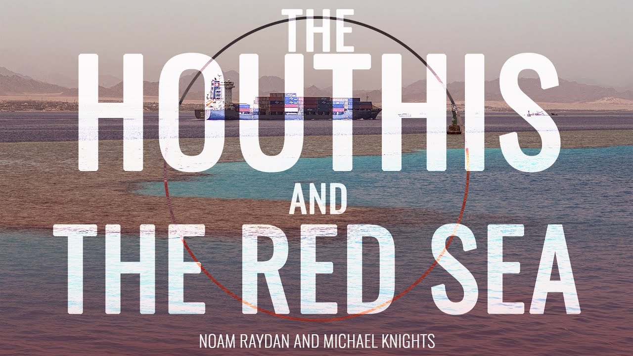 The Houthis and the Red Sea