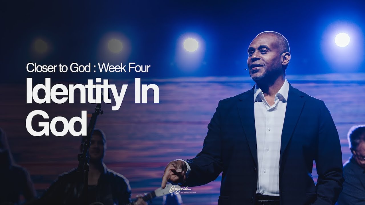 Identity In God : Michael Metcalf | Bayside El Dorado Hills