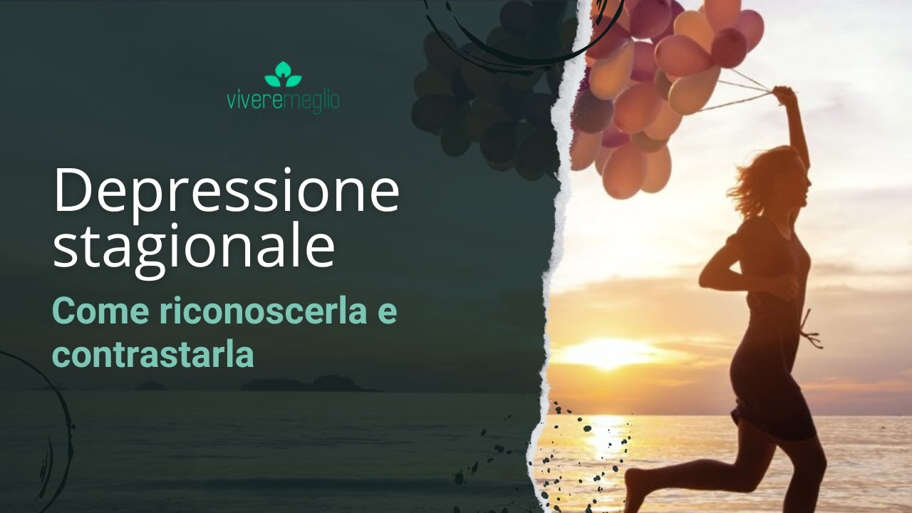 Depressione stagionale: cos'&egrave; e quali rimedi?