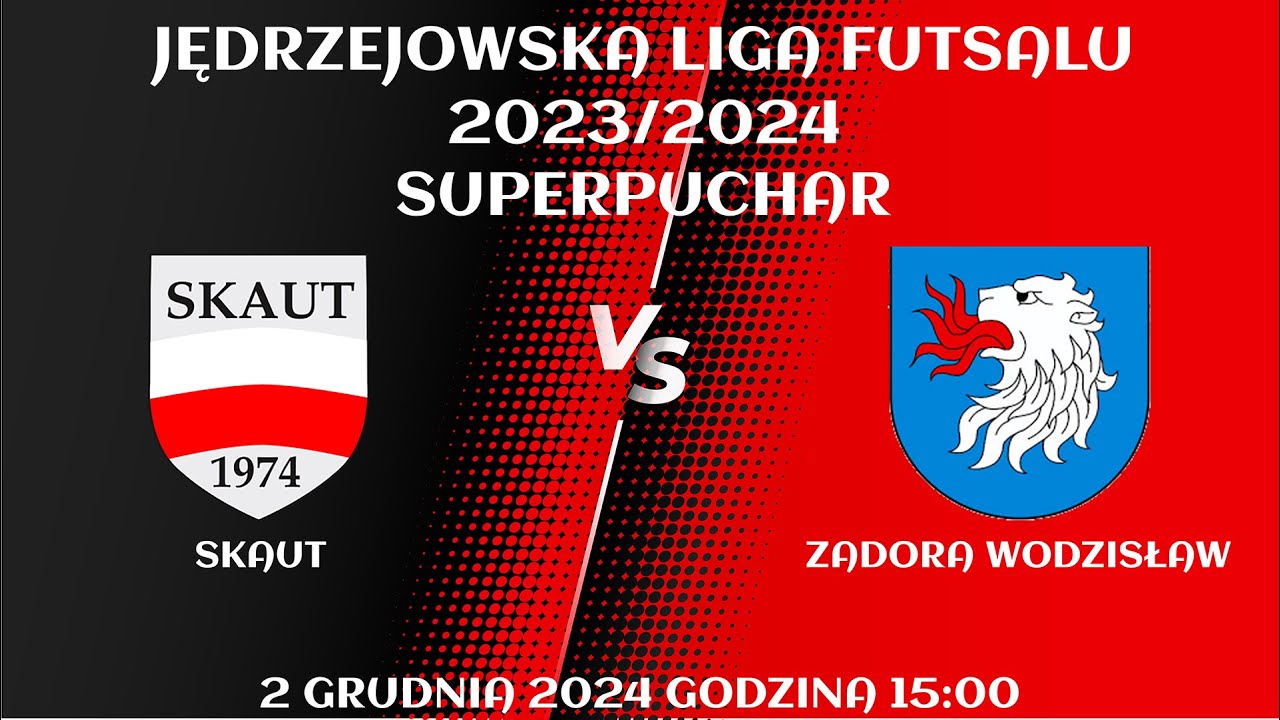 JLF 23/24 | Mecz o SuperPuchar JLF | Skaut - Zadora Wodzisław