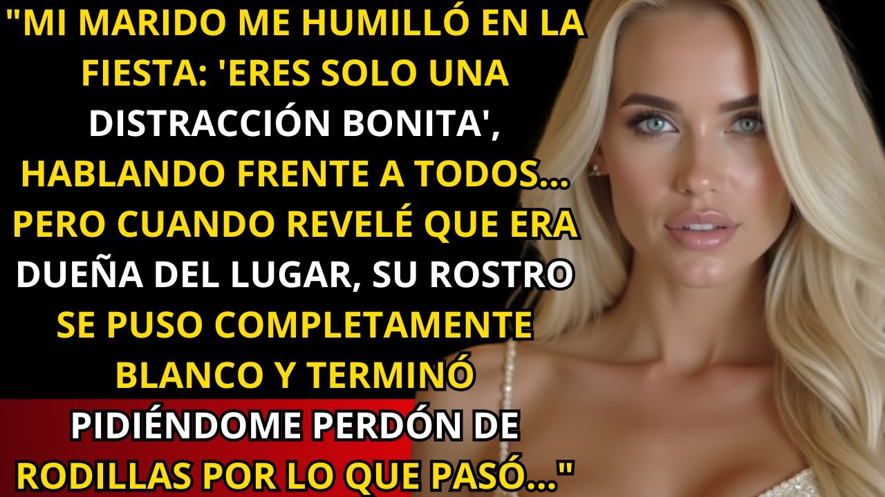 'ERES SOLO UNA DISTRACCIÓN BONITA', dijo el marido en la fiesta lujosa... ¡ella era DUEÑA del lugar!