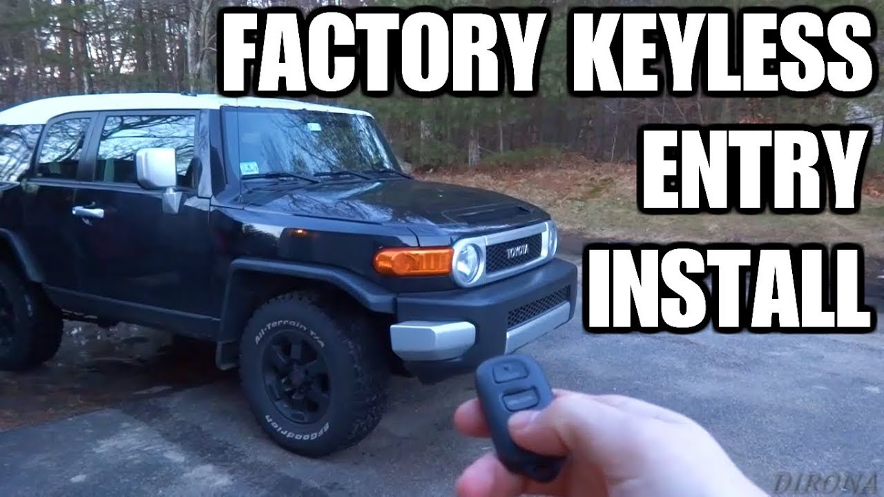 Adding Factory KEYLESS ENTRY to an FJ CRUISER Base Model