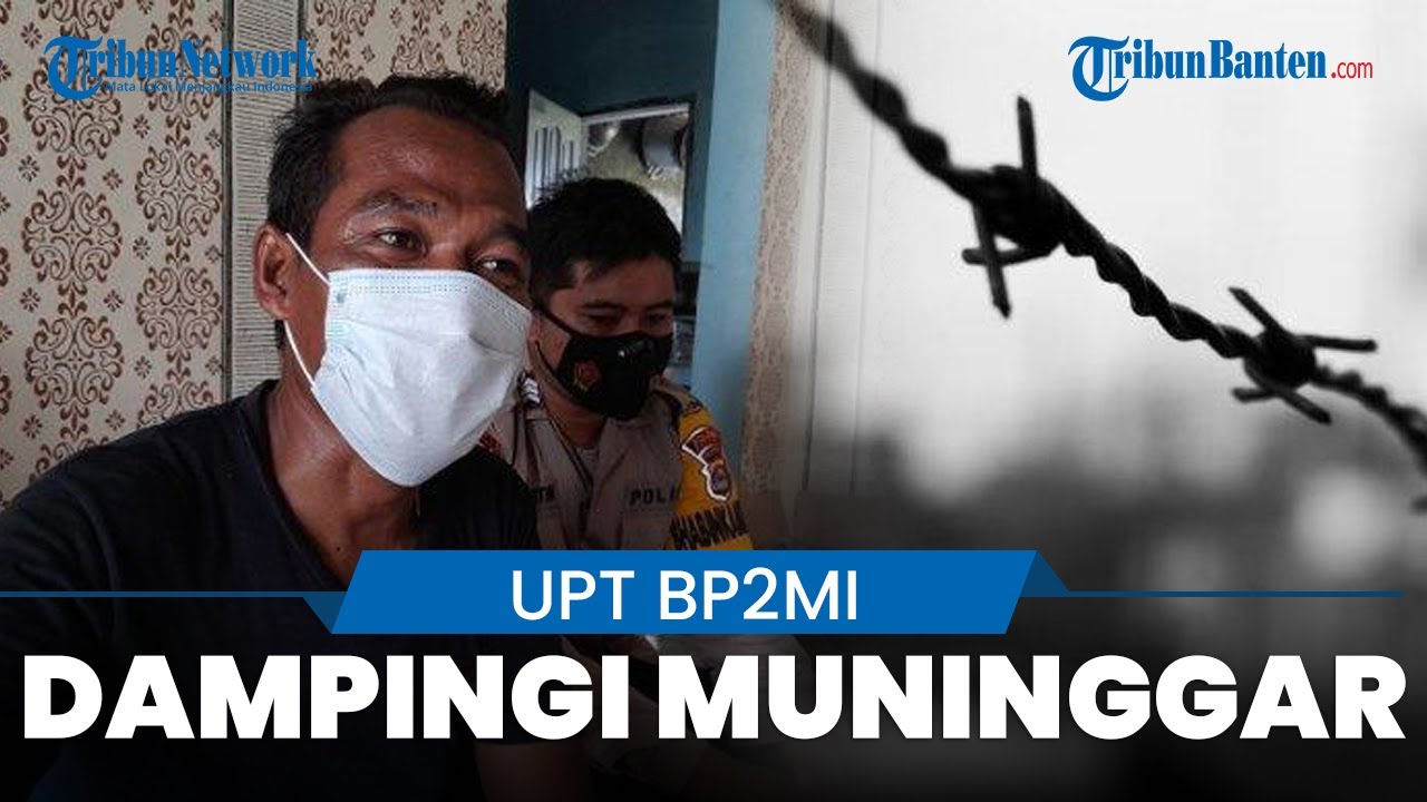 TKW Asal Banten Terancam Hukuman Mati di Dubai, UPT BP2MI Beri Pendampingan