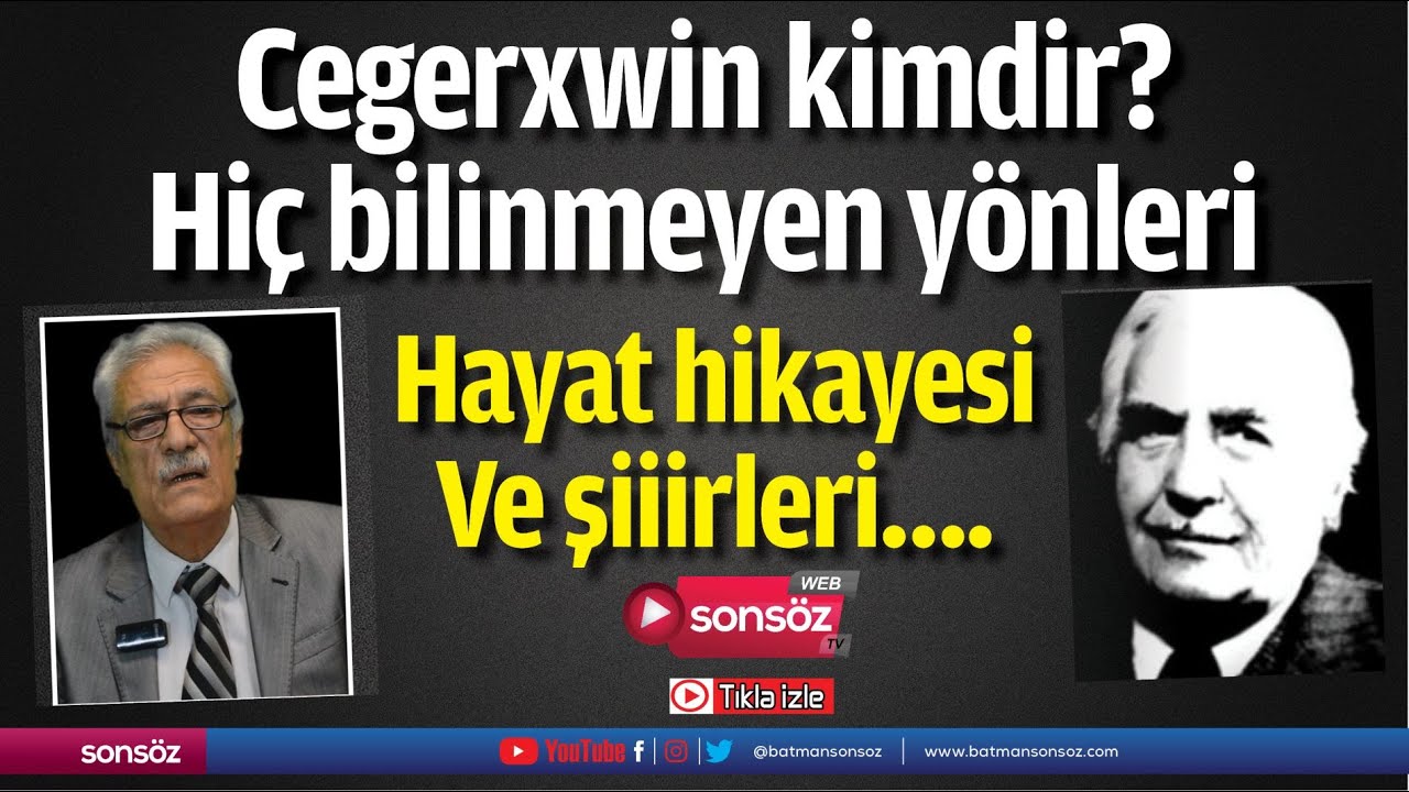 Cegerxwin kimdir? Hiç bilinmeyen yönleri