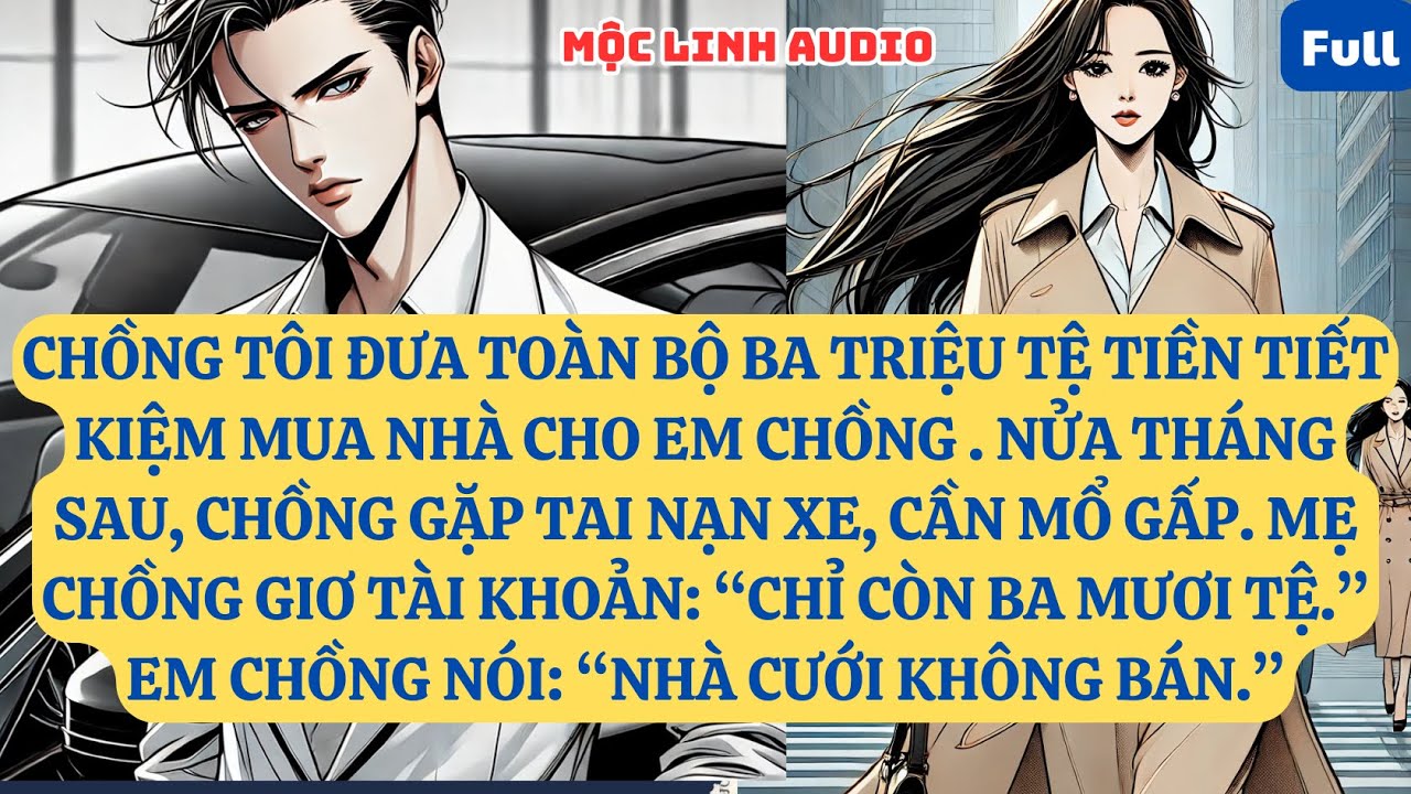 CHỒNG TÔI ĐƯA TOÀN BỘ BA TRIỆU TỆ TIỀN TIẾT KIỆM MUA NHÀ CHO EM CHỒNG . NỬA THÁNG SAU, CHỒNG   AT905