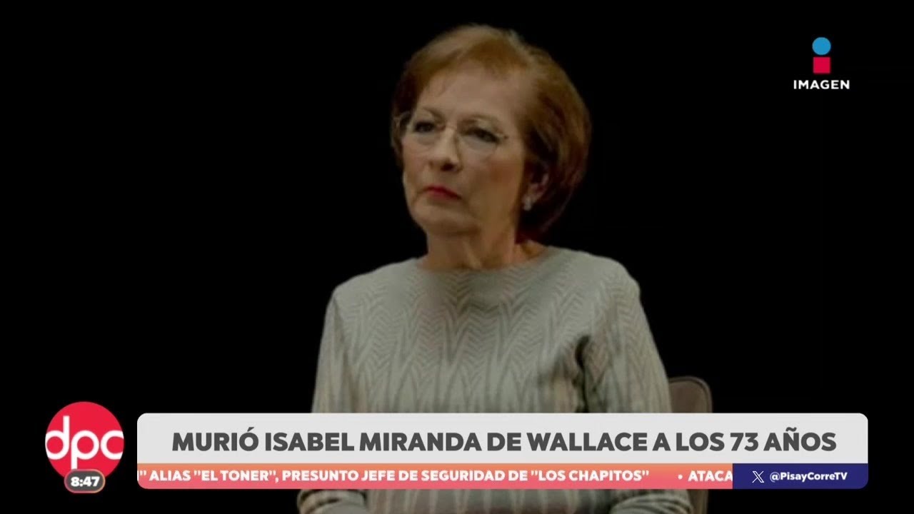 Fallece la activista Isabel Miranda de Wallace a los 73 a&ntilde;os | DPC con Paola Rojas