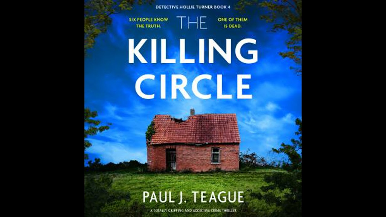 Killing Circle: A totally gripping and addictive crime thriller - Paul J. Teague