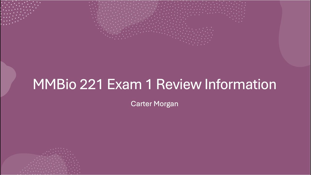 Mmbio 221 | Exam 1 Review | Winter 2026