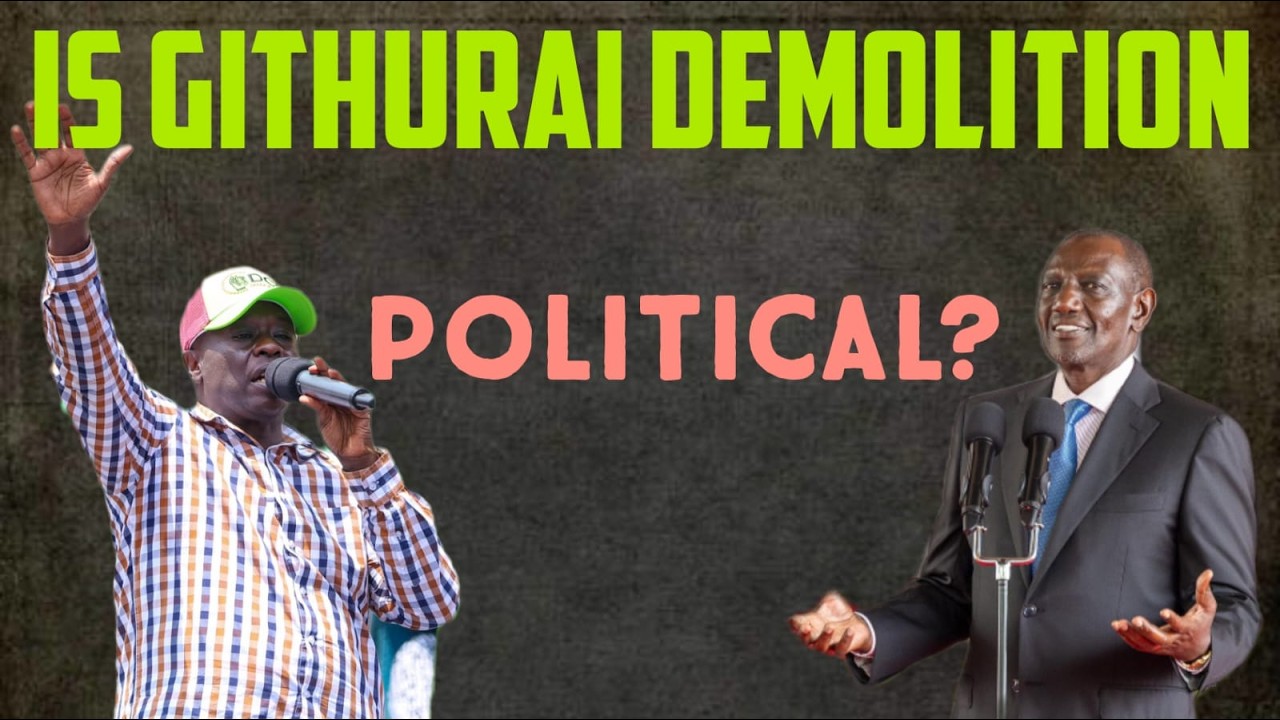 Were The Githurai Demolitions Political Or Not?