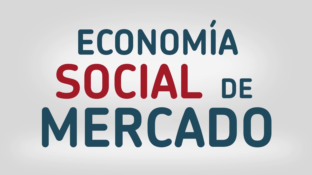 La economía social de mercado | El Modelo Económico Explicado