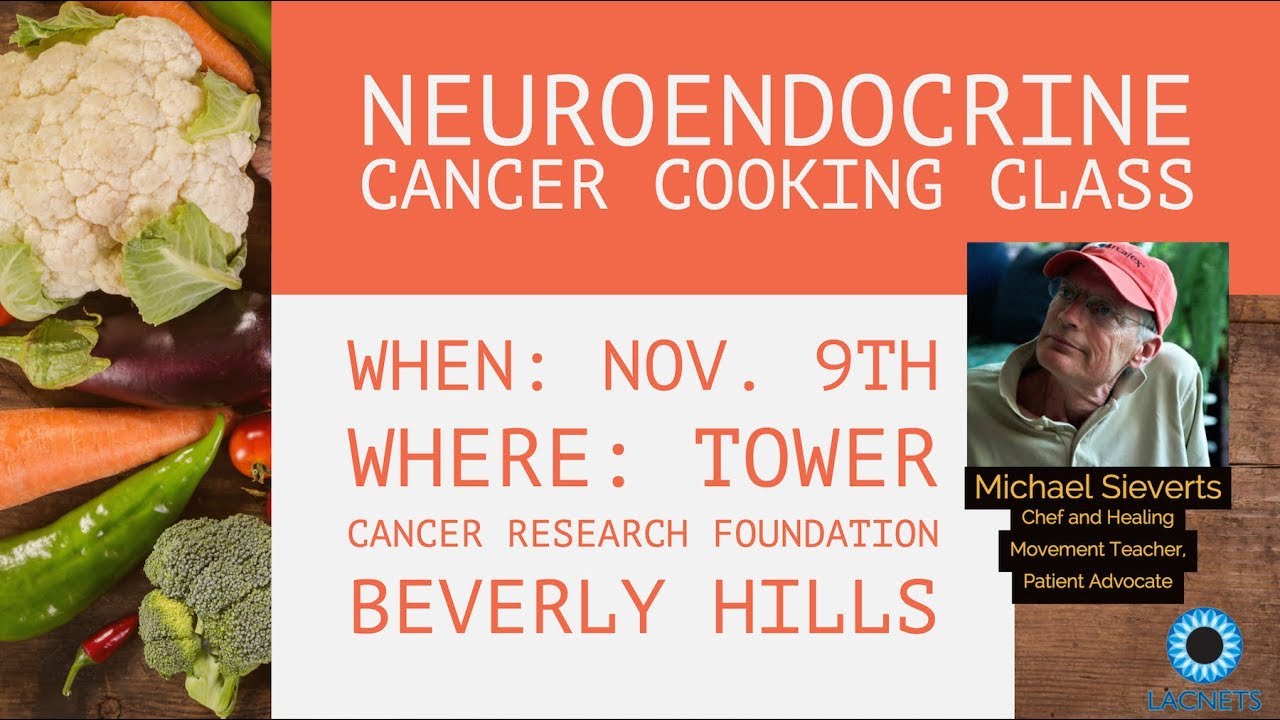 LACNETS - Neuroendocrine Cancer Cooking Class with Michael Sieverts