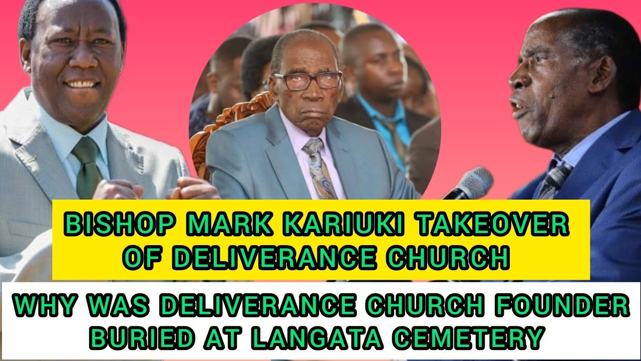 DID YOU KNOW BISHOP MARK KARIUKI IS NOT THE FOUNDER OF DELIVERANCE CHURCH? WHAT HAPPENED TO FOUNDER?