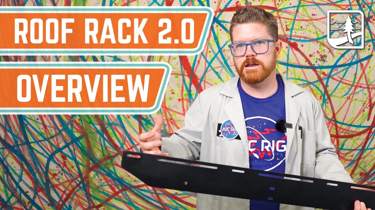 NEW ROOF RACK! | AVC Roof Rack 2.0 Overview