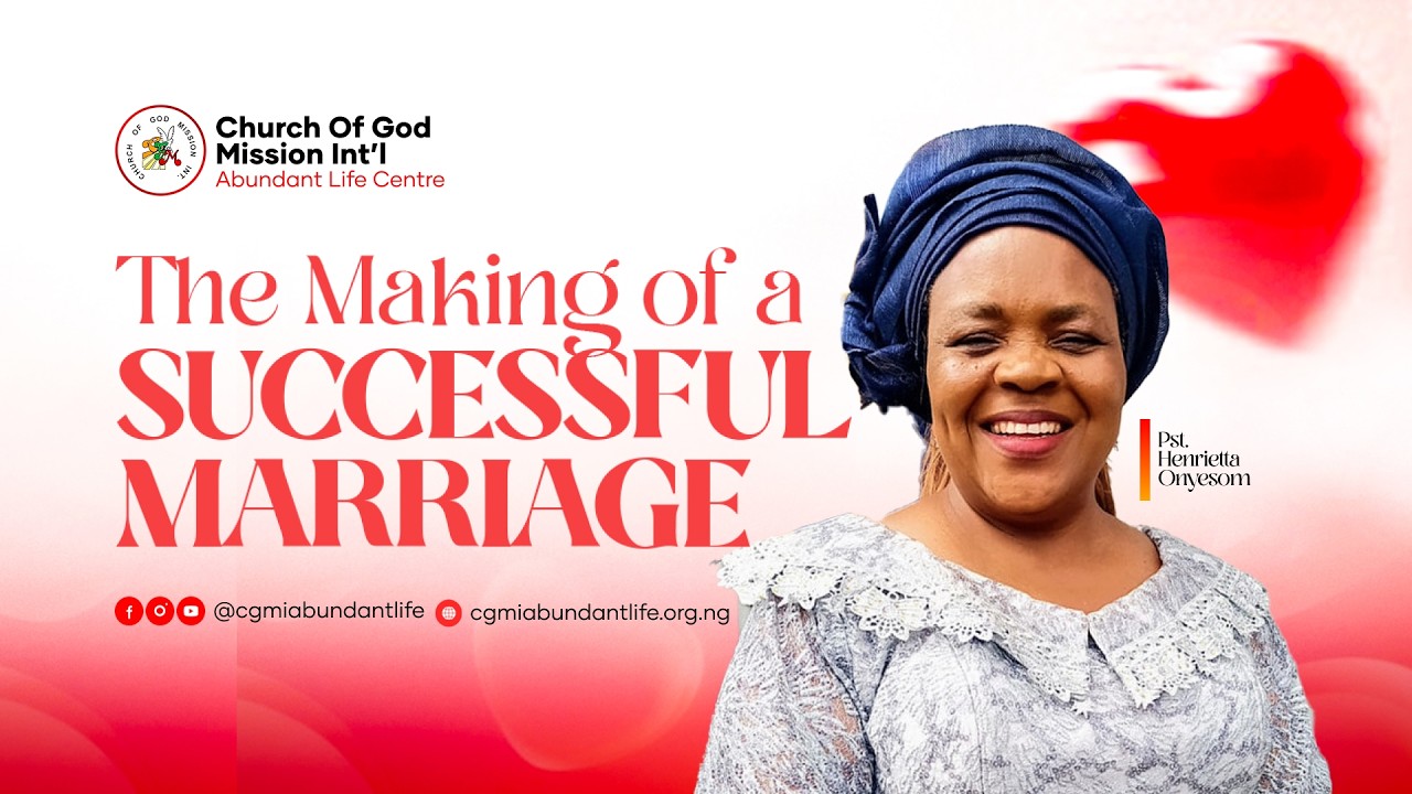 THE MAKING OF A SUCCESSFUL MARRIAGE | SUNDAY SERVICE | 15/02/2026 @cgmiabundantlife​