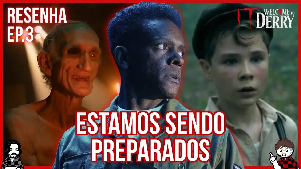 ESTAMOS MAIS PROXIMOS DA ORIGEM DO PALHAÇO [RESENHA]| IT: BEM-VINDO A DERRY -  EP 3 | Irmãos Flanela