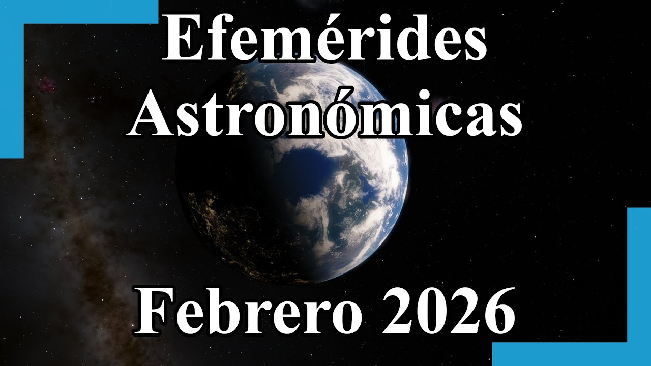 Efemérides Astronómicas Febrero 2026