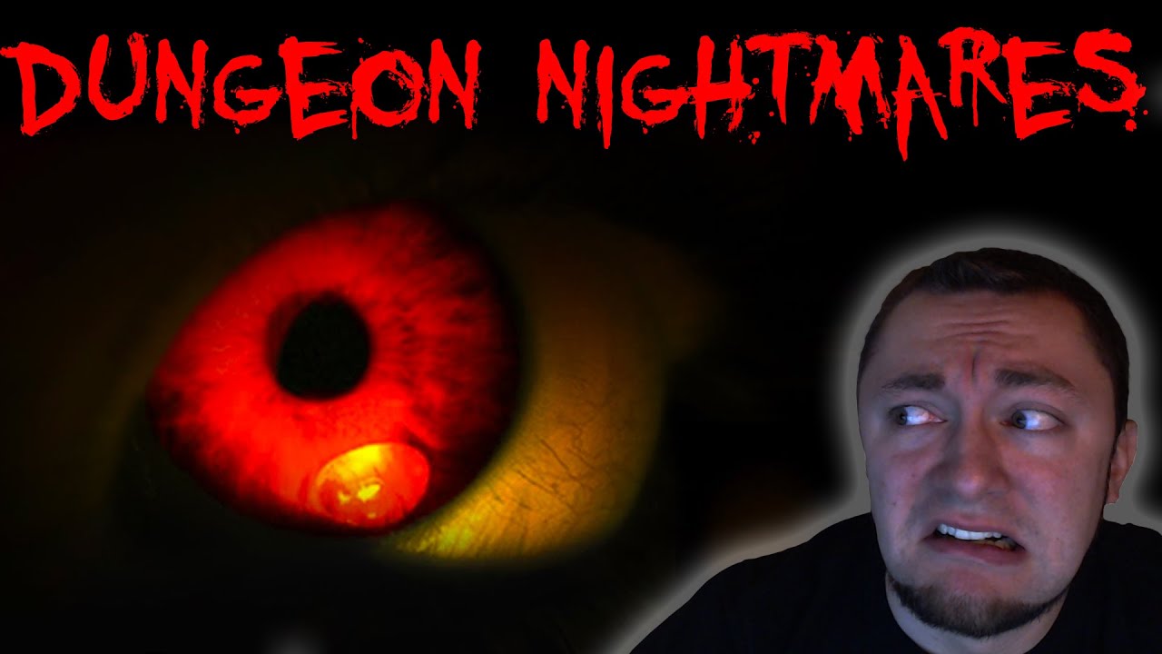 DUNGEON NIGHTMARES! | SCARED OUT OF MY SOCKS!