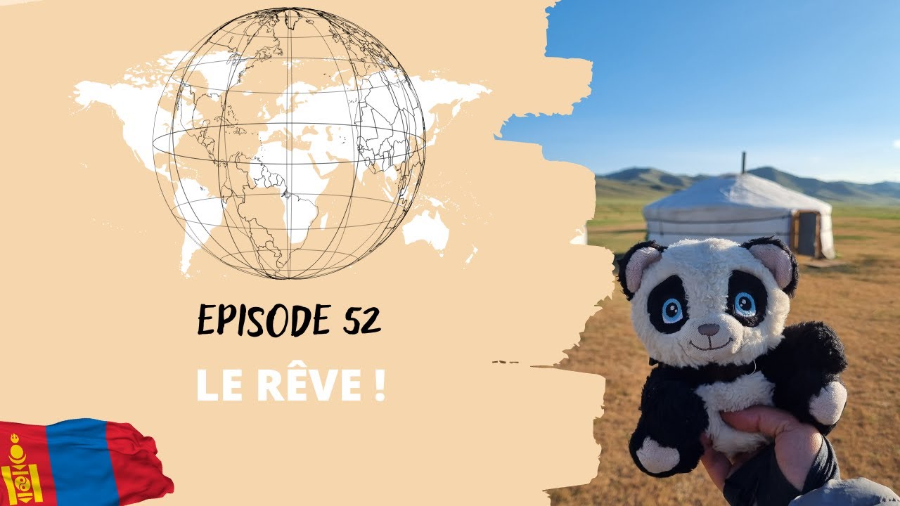 Episode 52 : Le paradis en Mongolie