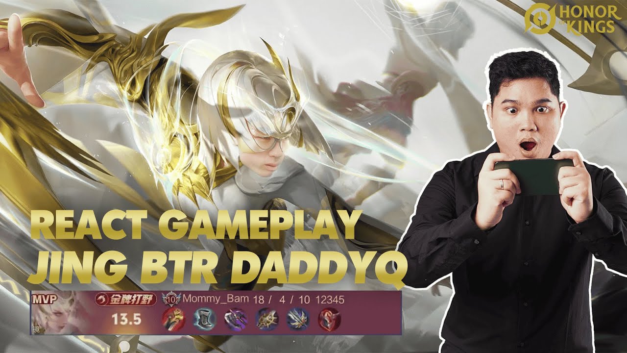 Reaction Gameplay BTR DaddyQ, Main Jing JAGO BANGET! - Honor of Kings
