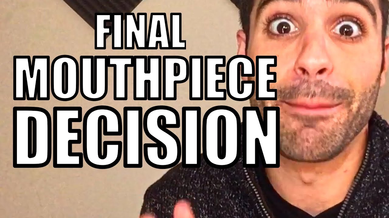 Berg Larsen Mouthpiece Decision And Why