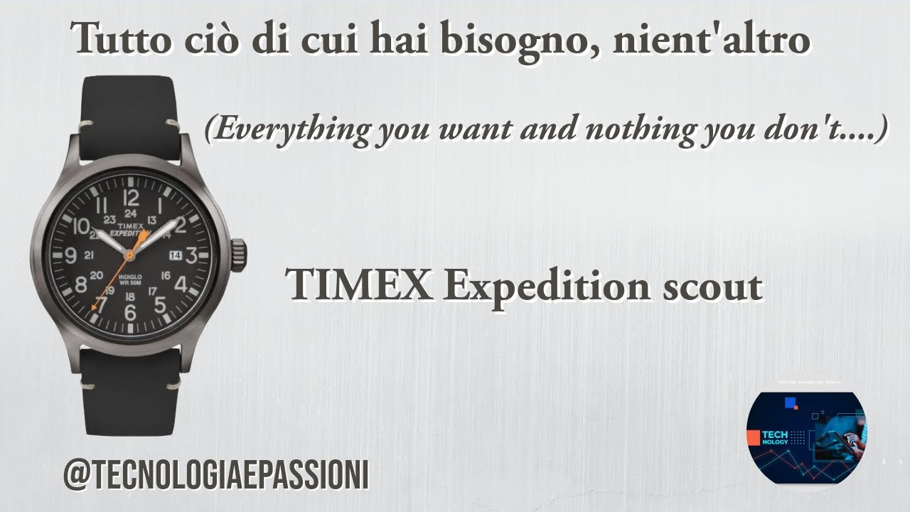 Timex expedition scout, tutto ciò di cui hai bisogno, nient'altro