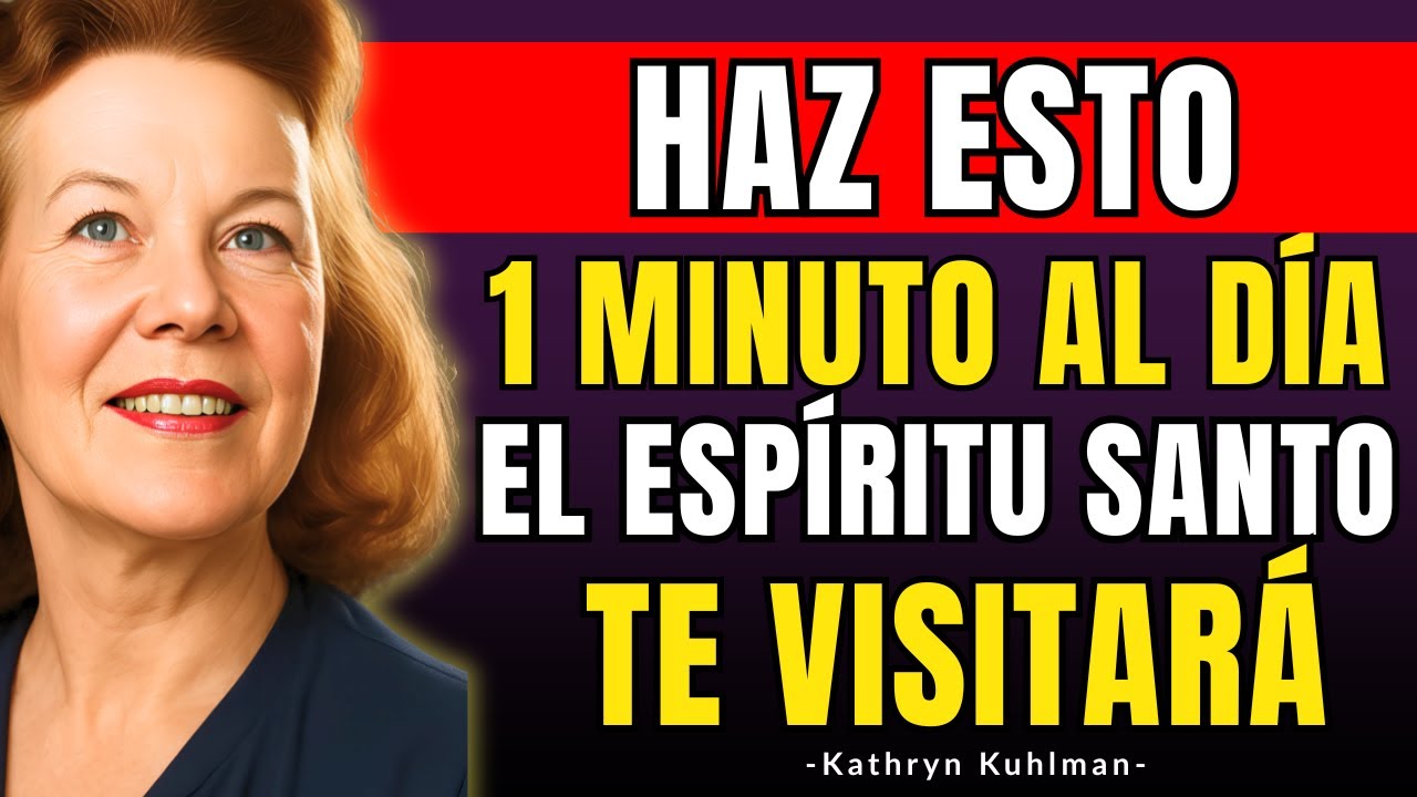 HAZ ESTO 1 MINUTO al DÍA y el ESPÍRITU SANTO TE VISITARÁ - Kathryn Kuhlman