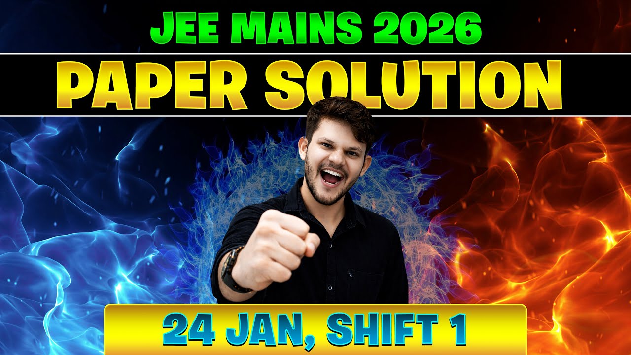 JEE Main 2026 (January Attempt) 🔥 # | JEE Mains PYQ | APEXJEE | SONU SIR (24th Jan, 1 Shift) Exam