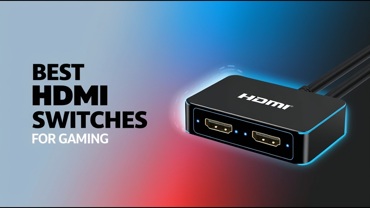 5 Best HDMI Switches for Multi-Device Gaming in 2026