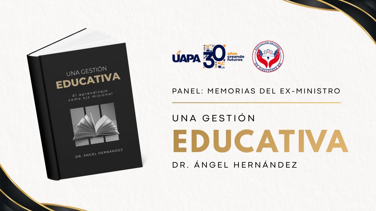 PANEL : MEMORIAS DEL EX-MINISTRO I UNA GESTIÓN EDUCATIVA DR. ÁNGEL HERNÁNDEZ