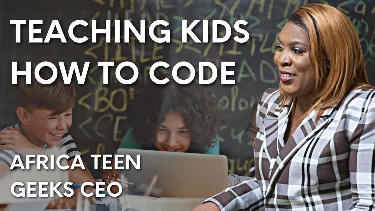 Africa Teen Geeks CEO Lindiwe Matlali on teaching kids how to code