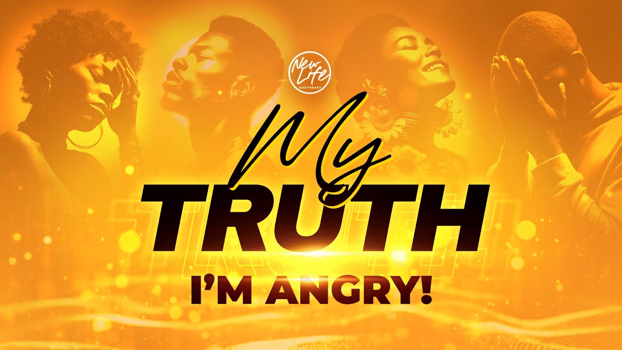 My TRUTH | I'm Angry | Pastor John F. Hannah