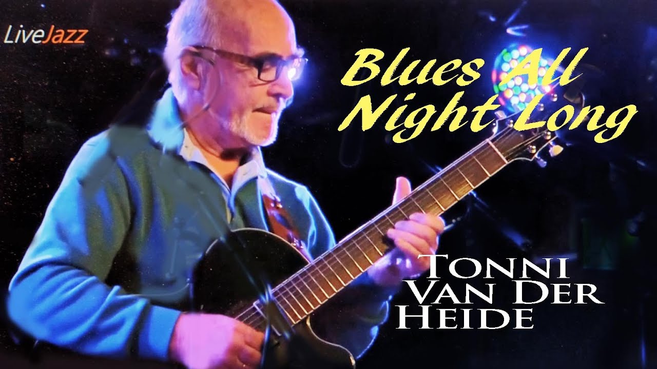 Blues all Night Long - Tonni van der Heide  | Swing Sweet Jazzclub