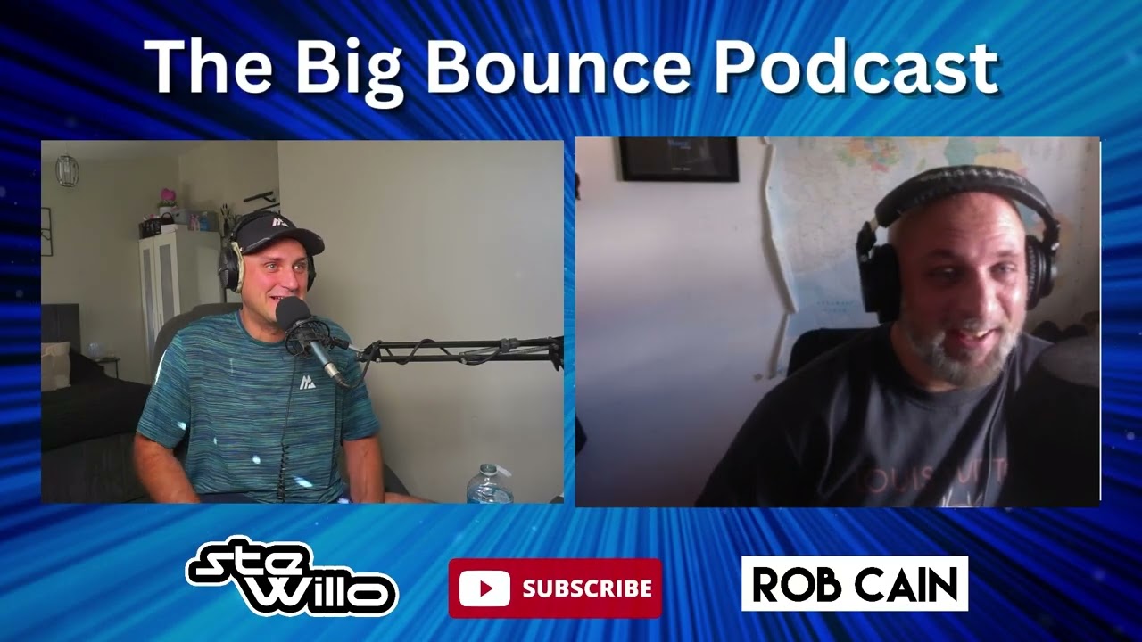 The Big Bounce Podcast - Episode 15 (Rob Cain Part 2)