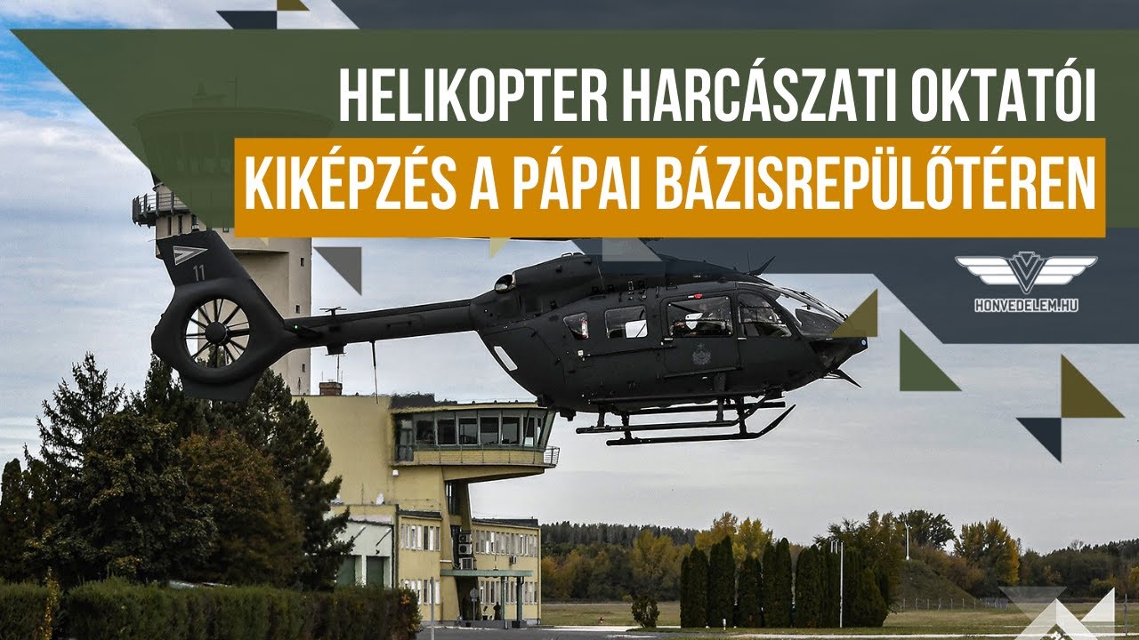 Helikopter harc&aacute;szati oktat&oacute;i kik&eacute;pz&eacute;s a p&aacute;pai b&aacute;zisrep&uuml;lőt&eacute;ren