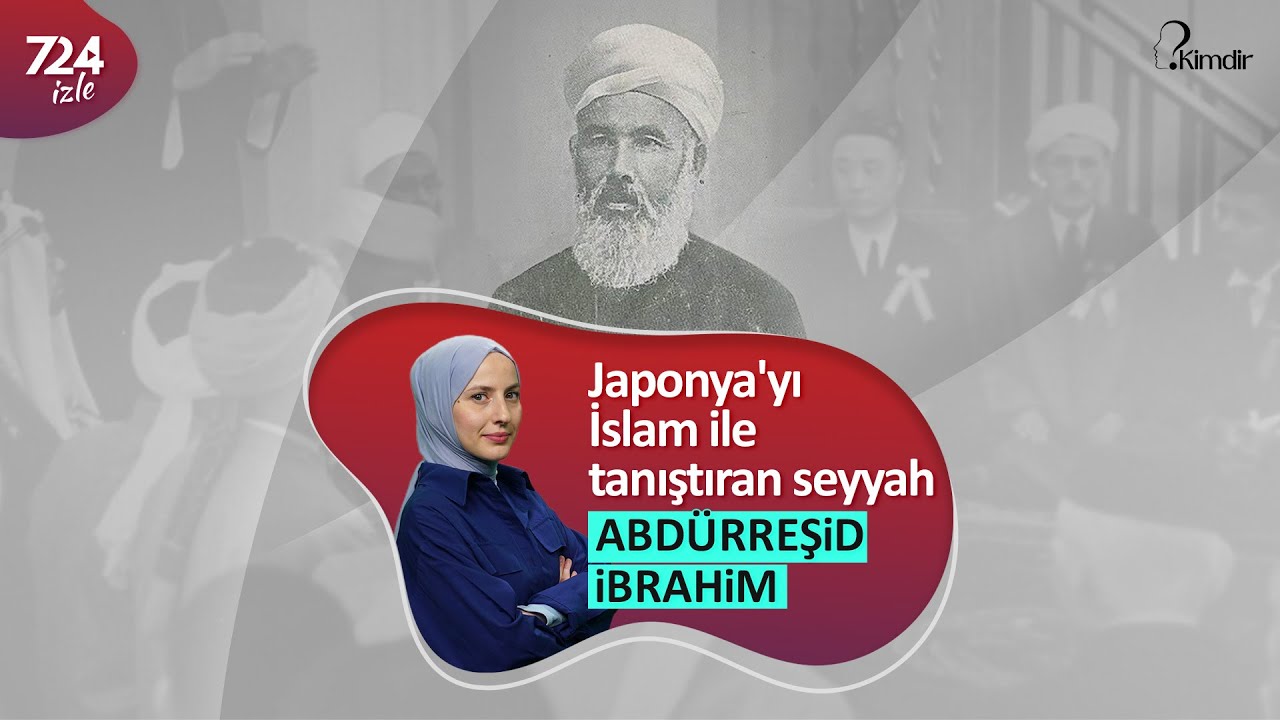Japonya'yı İslam ile tanıştıran seyyah: Abdürreşid İbrahim