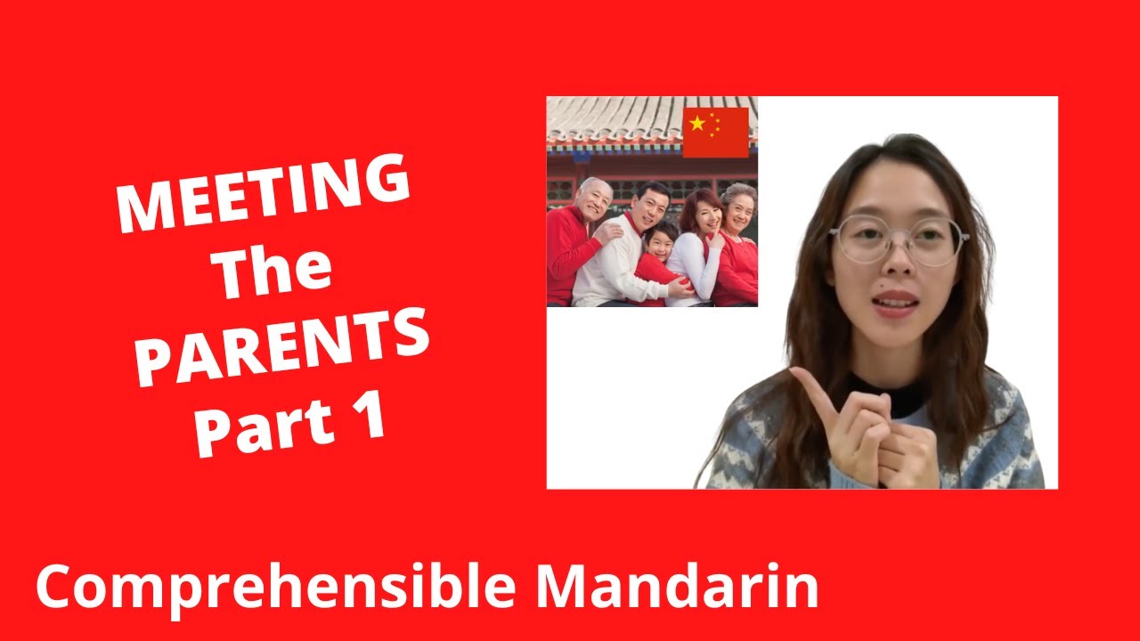 Tips For Meeting Your Chinese Partners Parents (Part 1) - Chinese Comprehensible Input