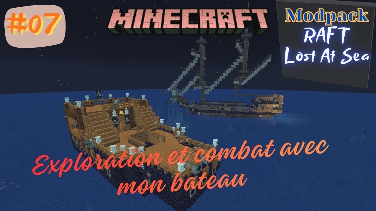 Minecraft - EP07 - Exploration avec mon bateau et batailles navale. #Lostatsea #100jours