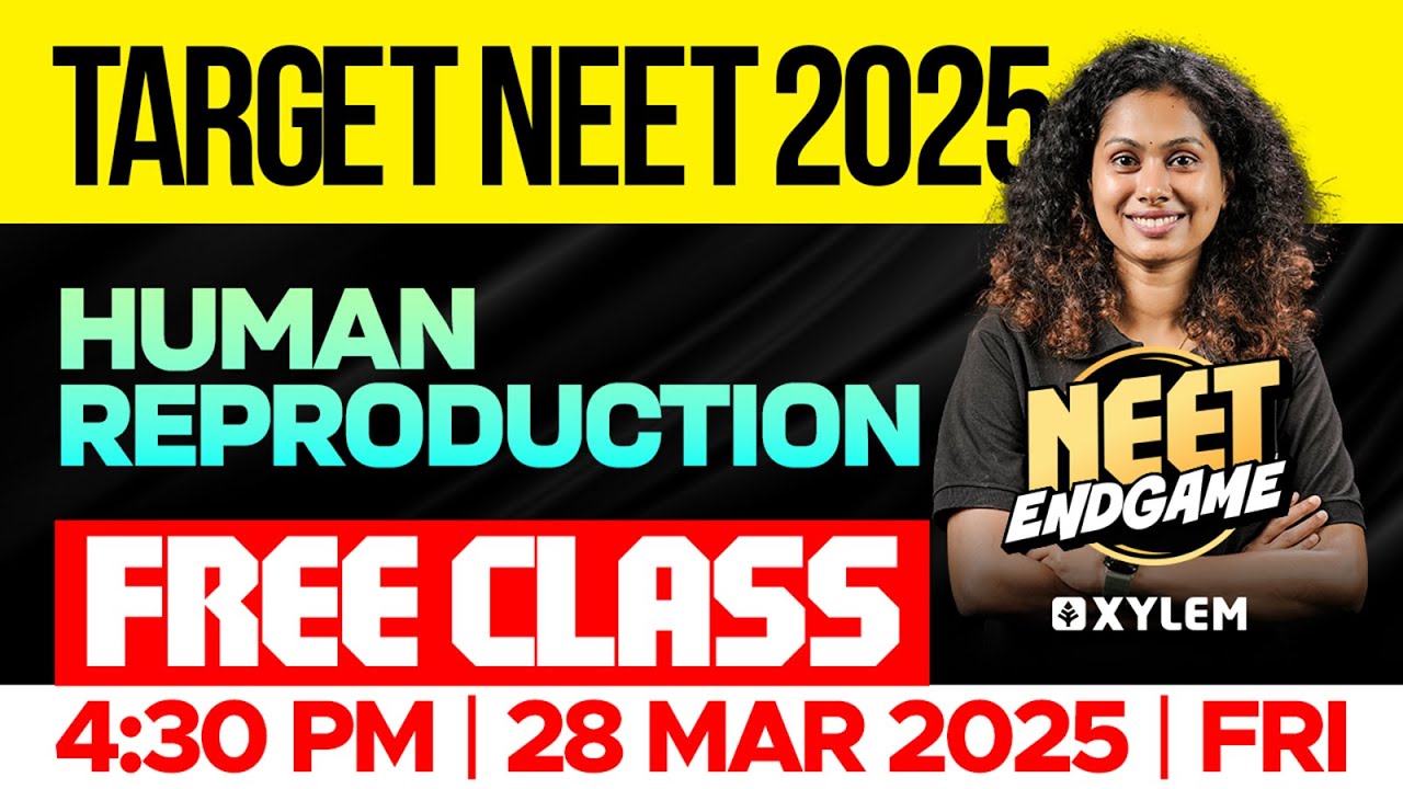 TARGET NEET 2025 | HUMAN REPRODUCTION | FREE CLASS | Xylem NEET