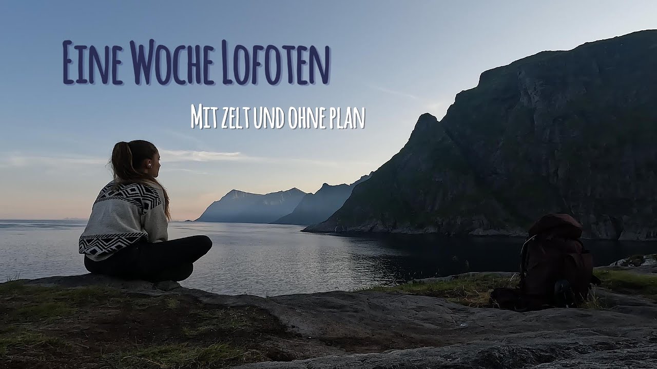 Lofoten - Mit Zelt und ohne Plan unter der Mitternachtssonne