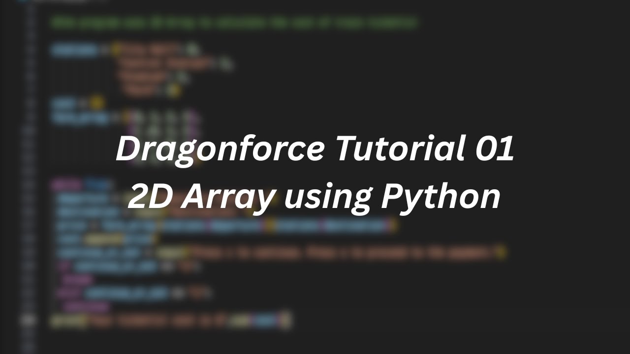 Dragonforce Lecture Series 01: Python 2D Array Tutorial