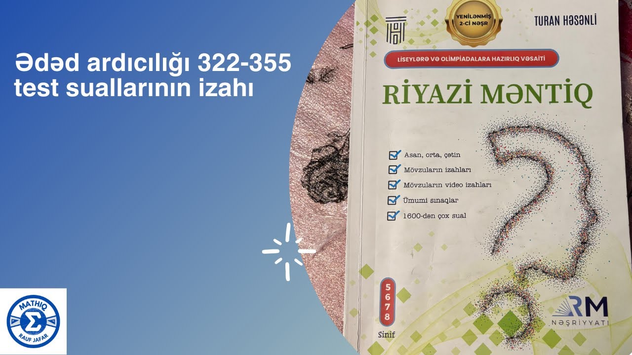 Turan Həsənli Riyazi Məntiq - Ədəd Ardıcıllığı Mövzusunda Test Tapşırıqları (322-355)