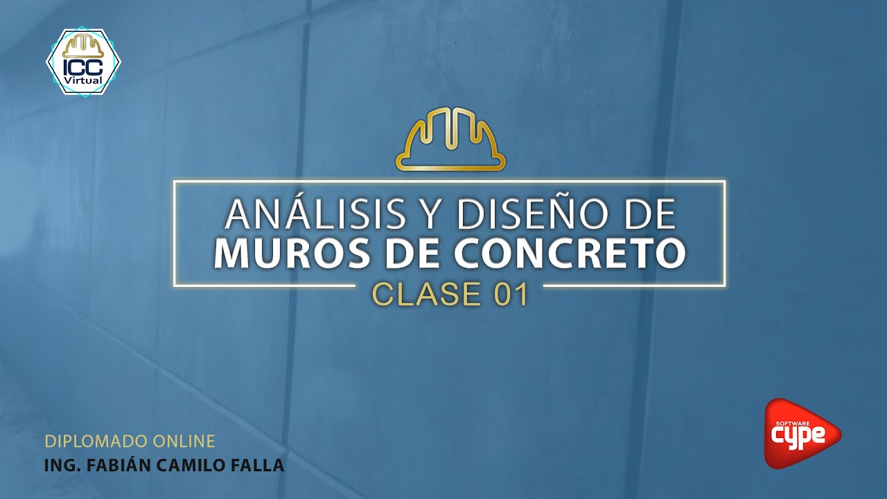 20210825 Análisis y diseño de Muros de concreto con CYPECAD | C01 • Ing. Fabián Camilo Falla