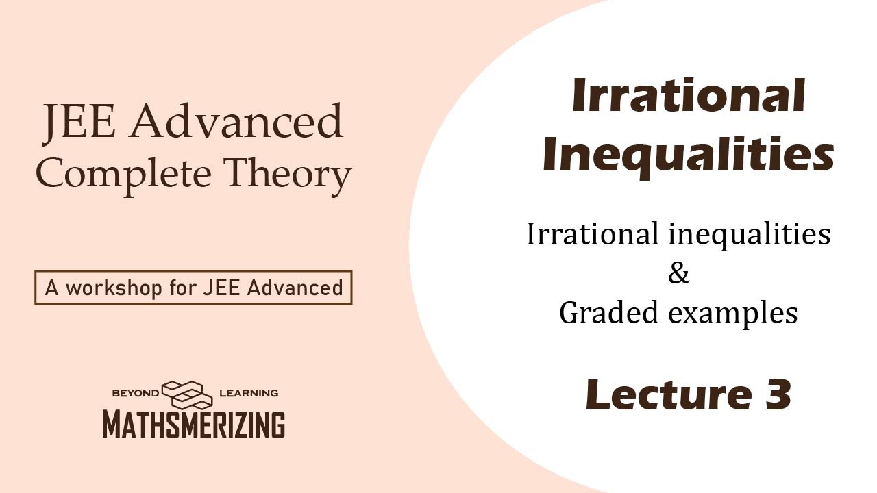 Inequalities | Lecture 3 | Irrational inequalities | Graded examples