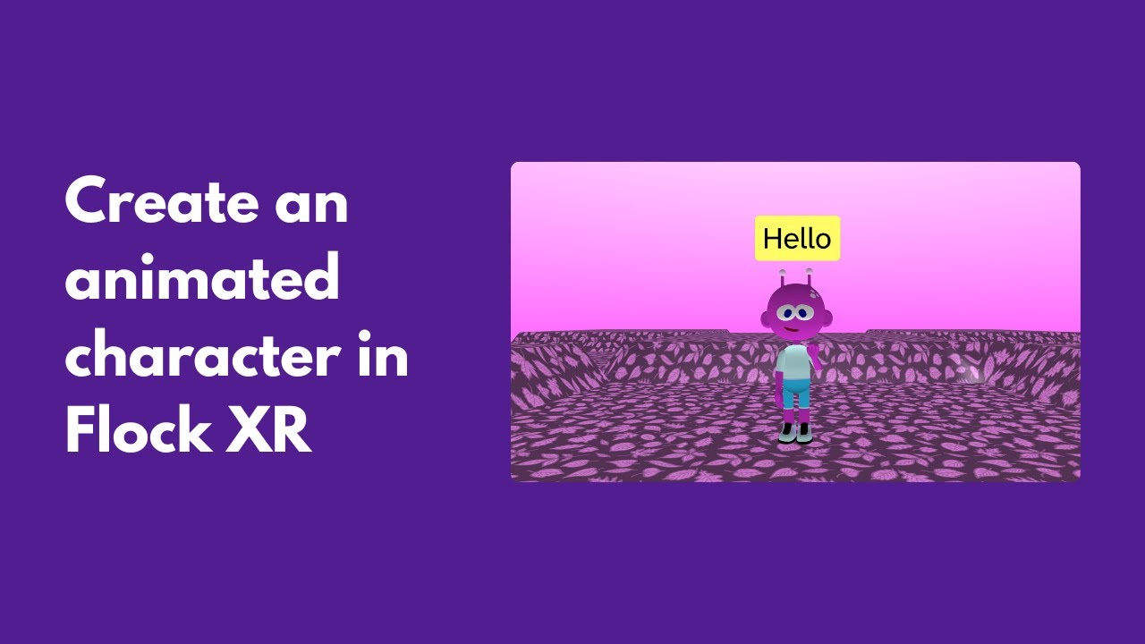 Create an animated 3D character in Flock XR