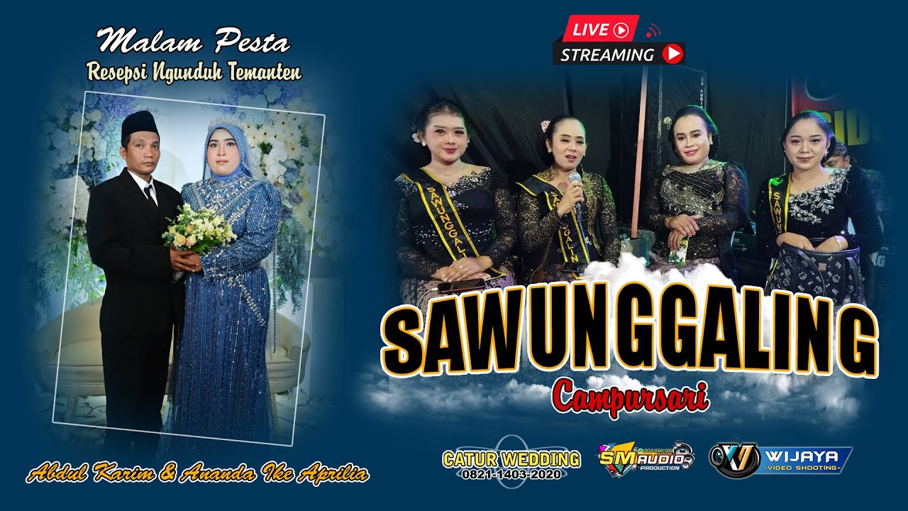 LIVE SAWUNGGALING CAMPURSARI | PESTA PERNIKAHAN ABDUL KARIM & ANANDA IKE APRILIA