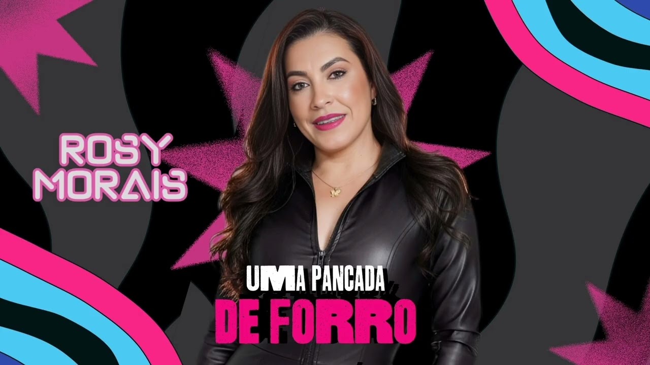 ROSY MORAIS O MELHOR DO FORRÓ PRA VOCÊS .