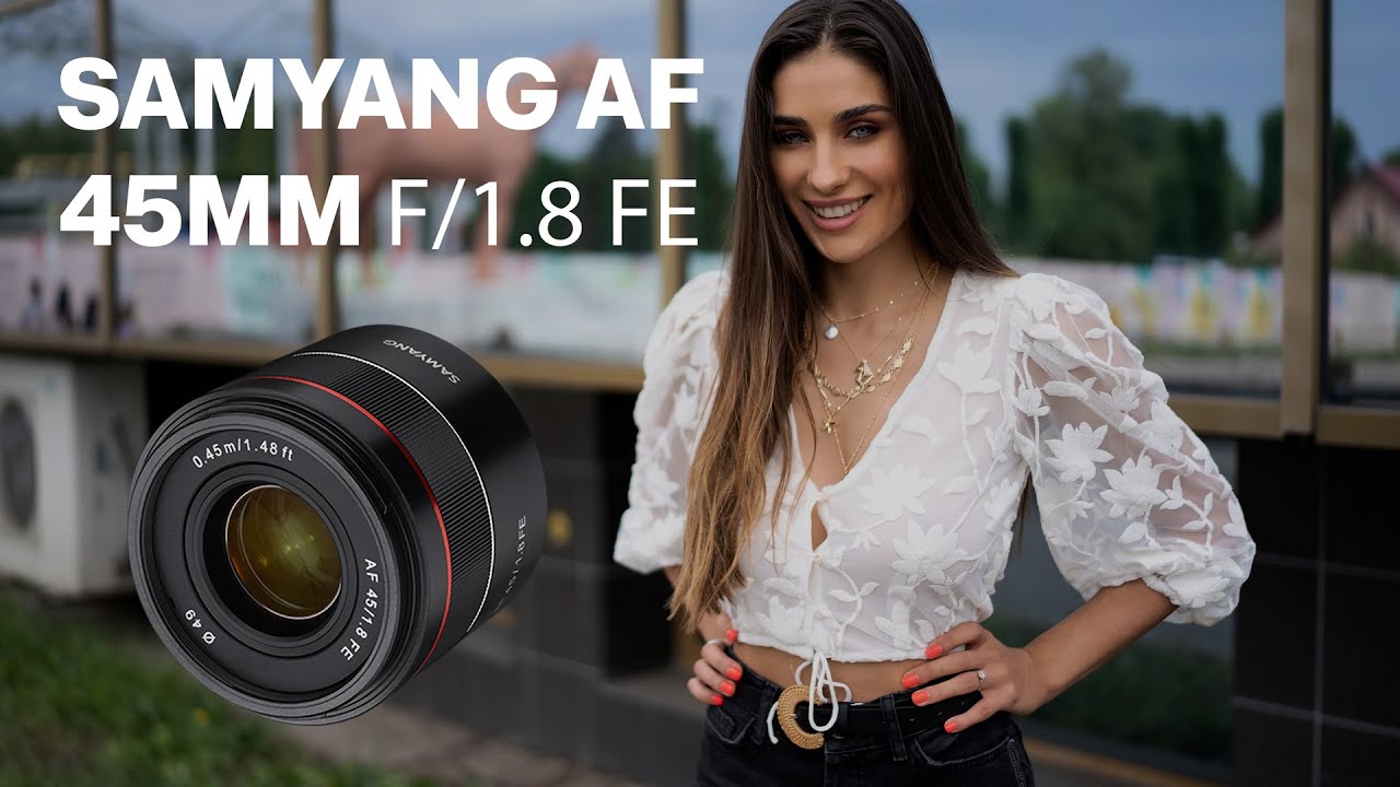 Samyang AF 45mm F/1.8 FE - тест и обзор доступного портретного фикса для полнокадровых Sony