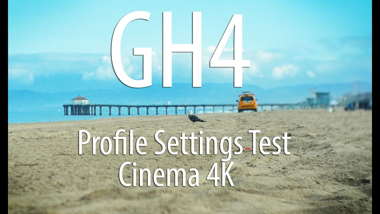 GH4: Cinema 4K - Camera Settings Test